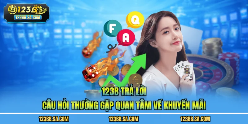 123B trả lời câu hỏi thường gặp quan tâm về khuyến mãi